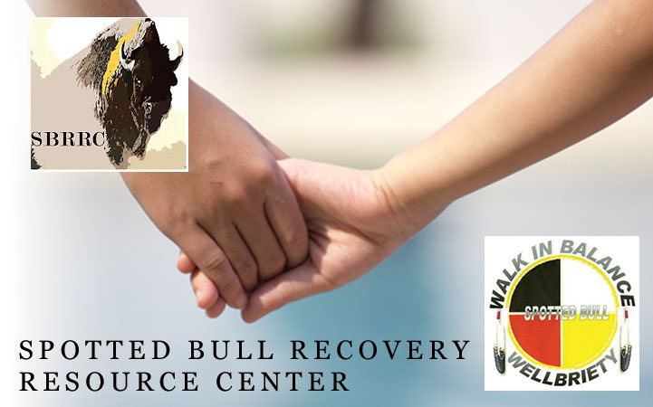 SPOTTED BULL RECOVERY RESOURCE CENTER