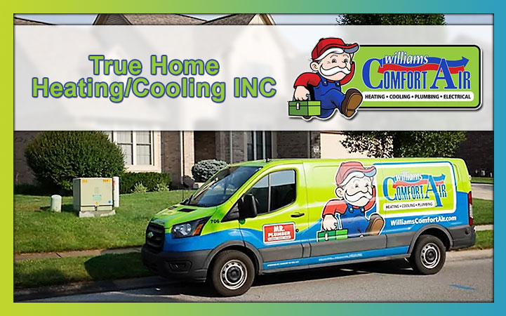 TRUE HOME HEATING/COOLING INC