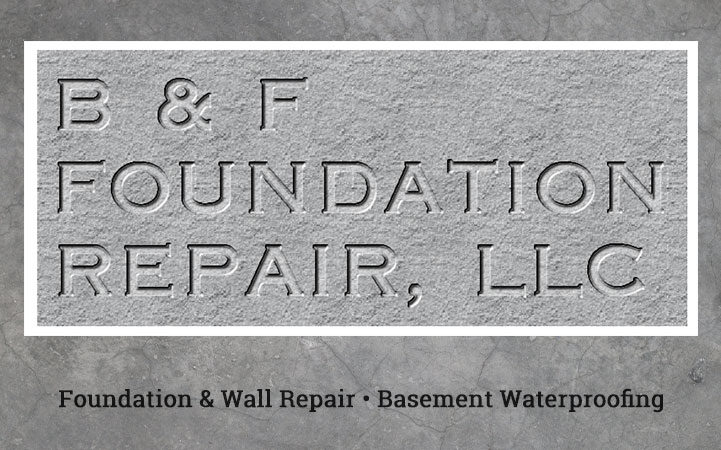B & F FOUNDATION REPAIR LLC