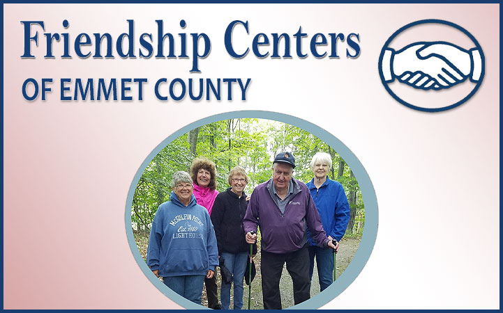 FRIENDSHIP CENTERS OF EMMET COUNTY