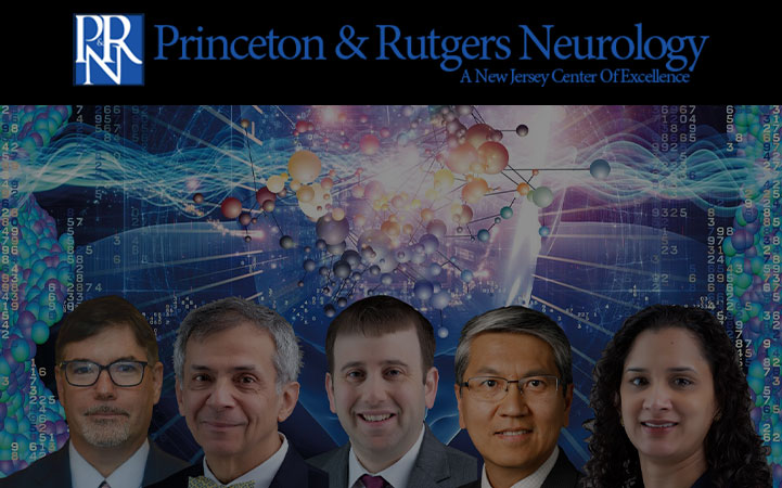 PRINCETON & RUTGERS NEUROLOGY