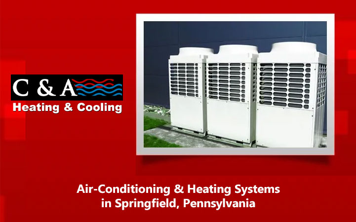 C & A HEATING & COOLING - Local AIR CONDITIONING CONTRACTORS & SYSTEMS in Springfield, PA