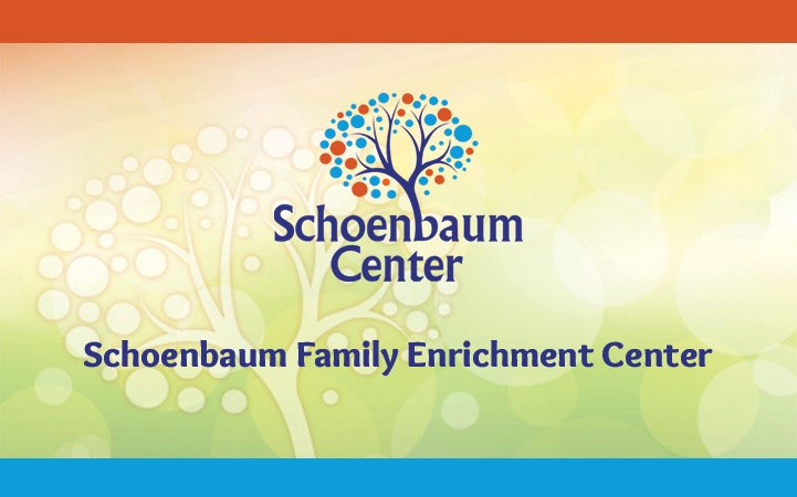 SCHOENBAUM FAMILY ENRICHMENT CENTER