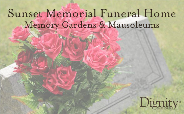 Learn more about SUNSET MEMORIAL FUNERAL HOME