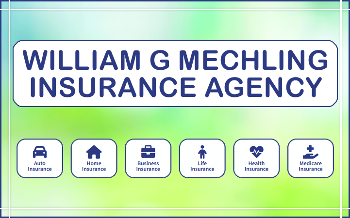WILLIAM G. MECHLING INSURANCE AGENCY, INC.