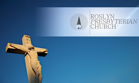 ROSLYN PRESBYTERIAN CHURCH