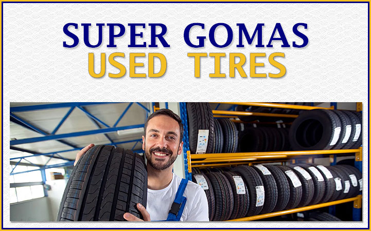 SUPER GOMAS USED TIRES