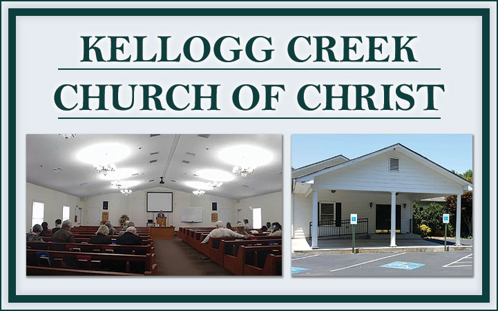KELLOGG CREEK CHURCH OF CHRIST