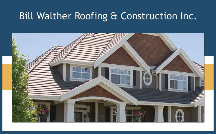 BILL WALTHER ROOFING & CONSTRUCTION