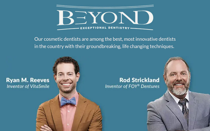 BEYOND EXCEPTIONAL DENTISTRY