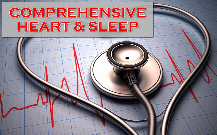 COMPREHENSIVE HEART & SLEEP