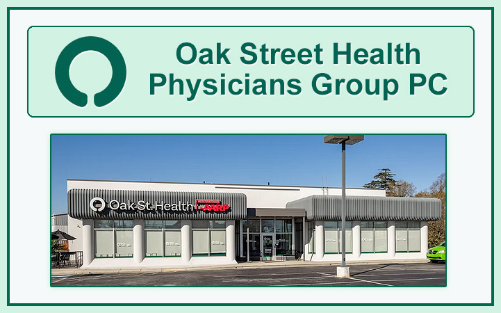 OAK STREET HEALTH PHYSICIANS GROUP PC