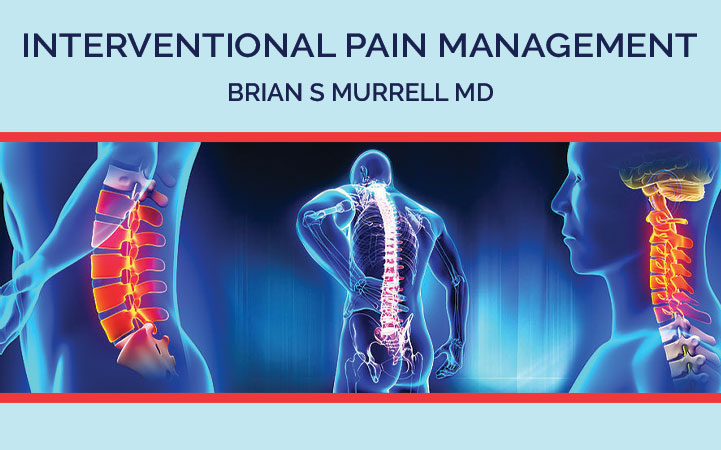 BRIAN S MURRELL MD INTERVENTIONAL PAIN MANAGEMENT