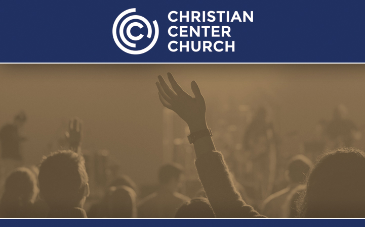 CHRISTIAN CENTER CHURCH