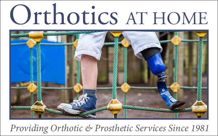 ORTHOTICS AT HOME