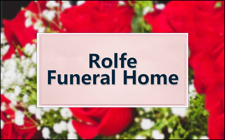 Learn more about ROLFE FUNERAL HOME