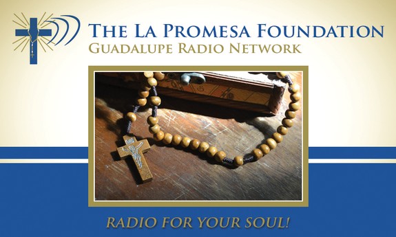 LA PROMESA FOUNDATION GUADALUPE RADIO NETWORK
