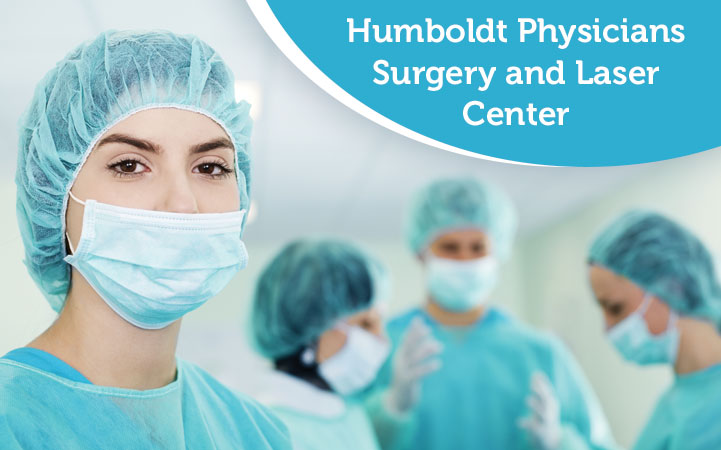 HUMBOLDT PHYSICIANS SURGERY & LASER CENTER