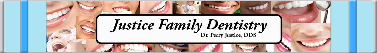 JUSTICE FAMILY DENTISTRY - DR PERRY JUSTICE DDS