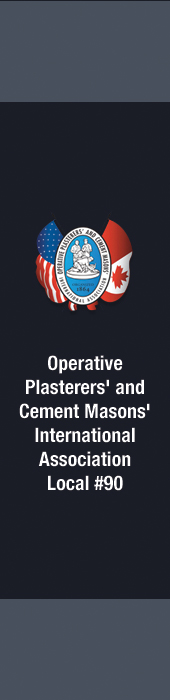 OPERATIVE PLASTERERS AND CEMENT MASONS LOCAL #90