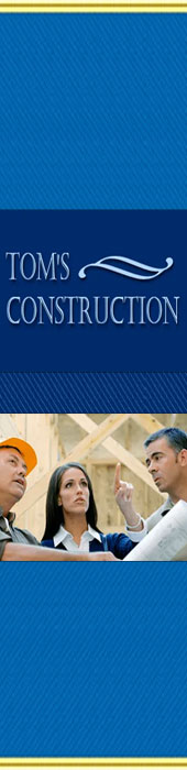 TOM'S CONSTRUCTION
