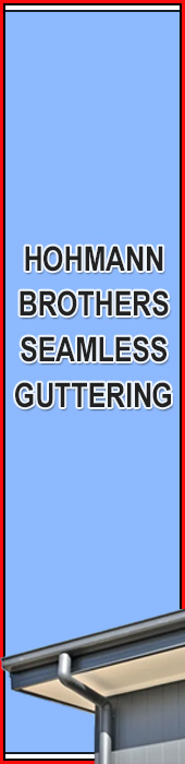 HOHMANN BROTHERS SEAMLESS GUTTERING