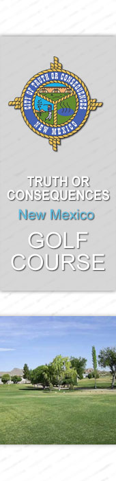 TRUTH OR CONSEQUENCES MUNICIPAL GOLF COURSE